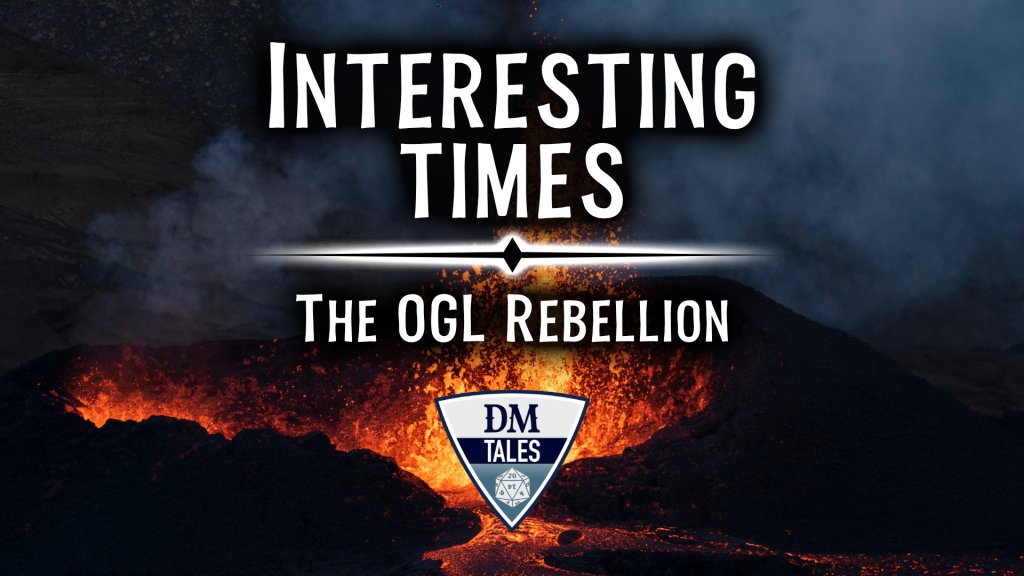 Interesting Times, the OGL Rebellion